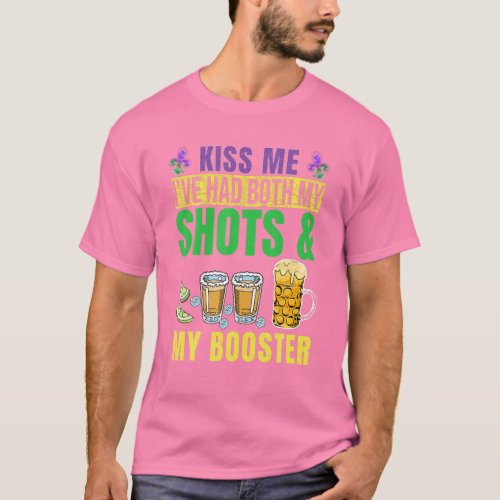 Mardi Gras Kiss Me Ive Had Both My Shots And Boos T_Shirt