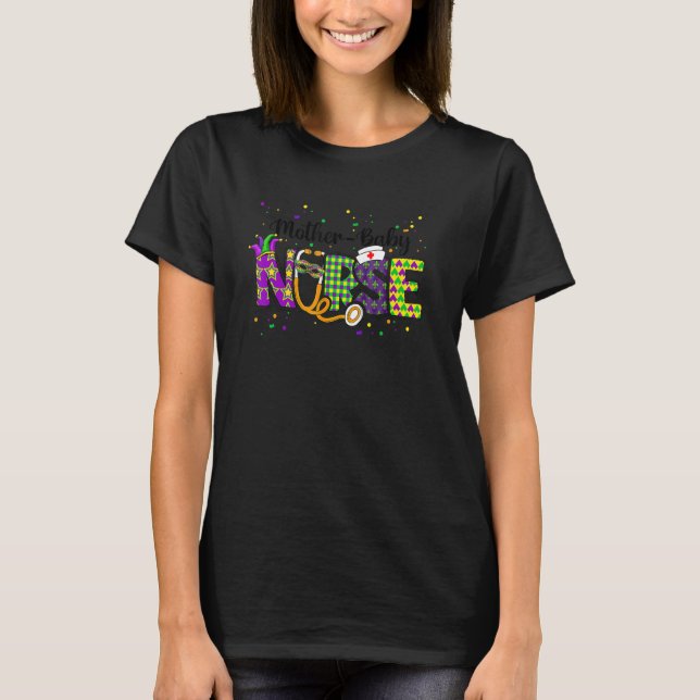 Mardi Gras L&D Labor Mother Baby Nurses Wrap the B T-Shirt (Front)