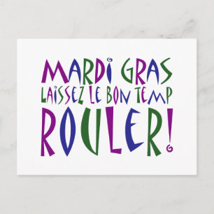 Mardi Gras - Laissez Le Bon Temp Rouler! Postcard