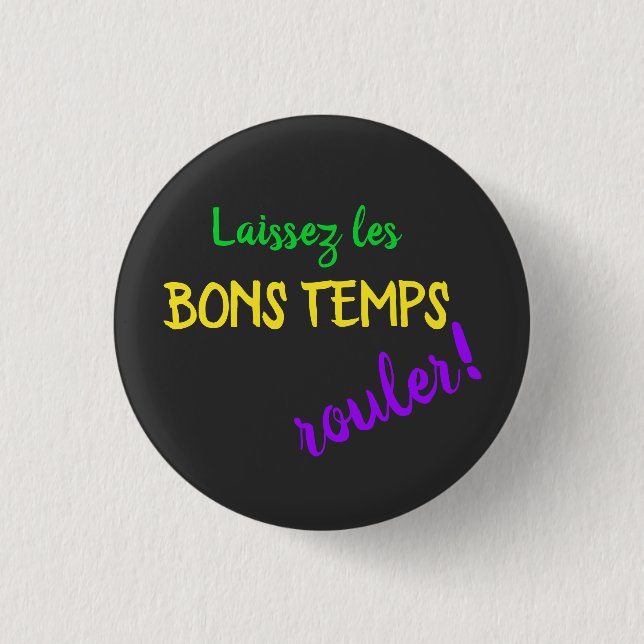 Mardi Gras Laissez Les Bons Temps Rouler Button (Front)