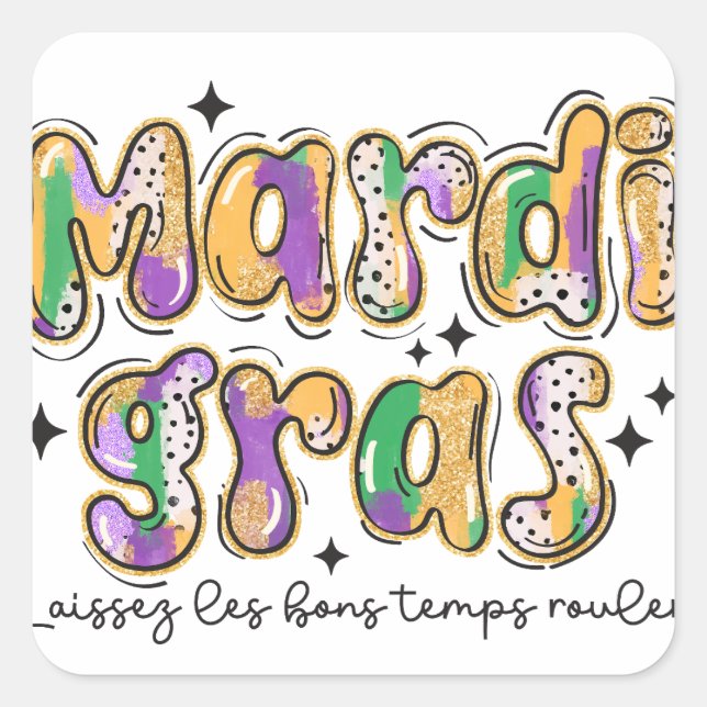 Mardi Gras Laissez Les Bons Temps Rouler  Square Sticker (Front)