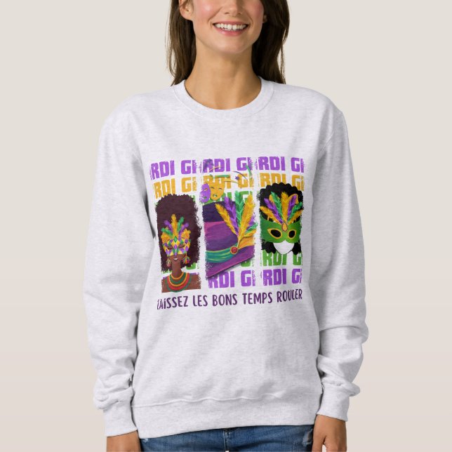 MARDI GRAS Laissez Les Bons Temps Rouler Sweatshirt (Front)
