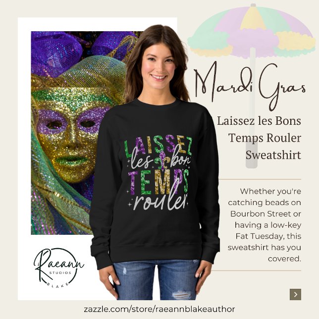 Mardi Gras Laissez les Bons Temps Rouler Sweatshirt (Creator Uploaded)
