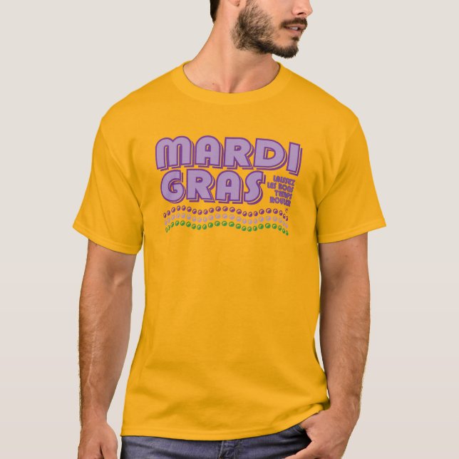 Mardi Gras Laissez Les Bons Temps Rouler T-Shirt (Front)