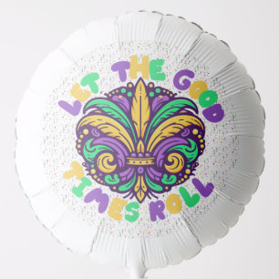 Mardi Gras Let the good times roll Balloon