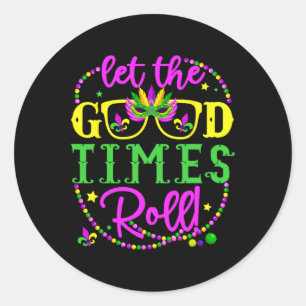 Mardi Gras Let The Good Times Roll  Classic Round Sticker