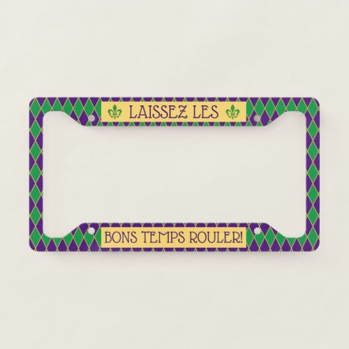 Mardi Gras  Let The Good Times Roll  Harlequin License Plate Frame