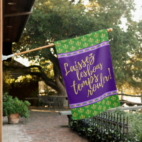 Mardi Gras  Let The Good Times Roll  House Flag