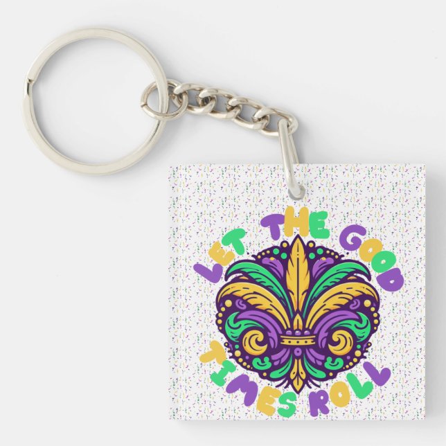 Mardi Gras Let the good times roll Keychain (Front)