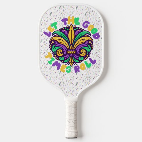 Mardi Gras Let the good times roll Pickleball Paddle