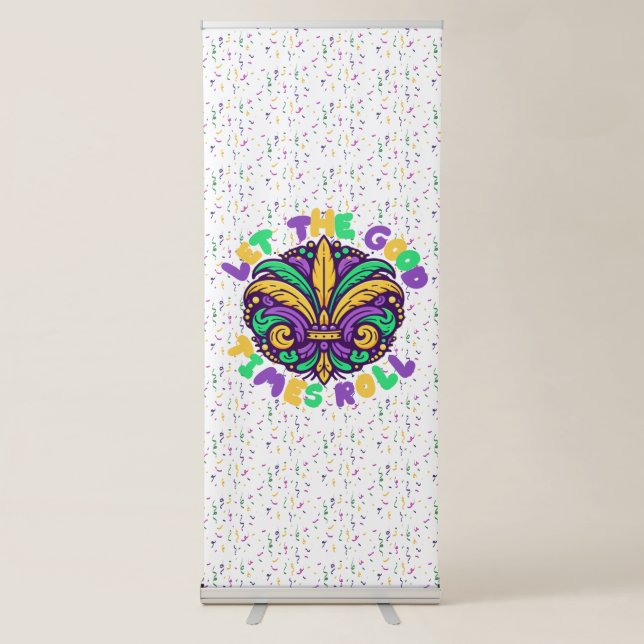Mardi Gras Let the good times roll Retractable Banner (Front)