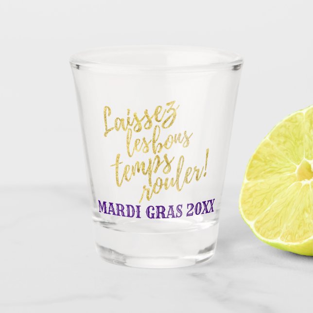 Mardi Gras | Let The Good Times Roll Shot Glass (Front)