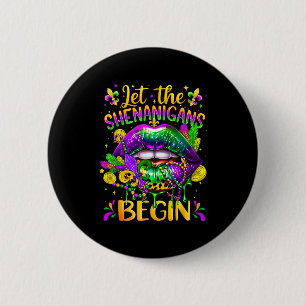 Mardi Gras Let The Shenanigans Begin Lips New Orle Button