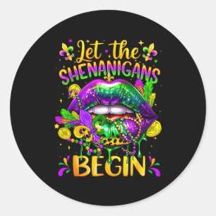 Mardi Gras Let The Shenanigans Begin Lips New Orle Classic Round Sticker