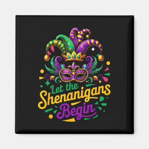 Mardi Gras Let The Shenanigans Begin Men Women Kid Magnet