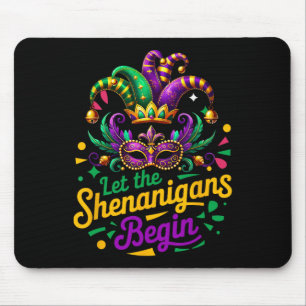 Mardi Gras Let The Shenanigans Begin Men Women Kid Mouse Pad