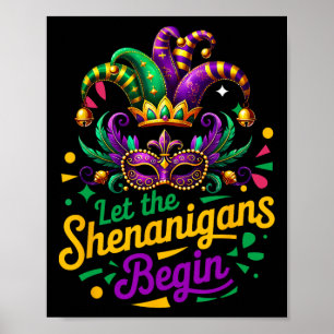 Mardi Gras Let The Shenanigans Begin Men Women Kid Poster