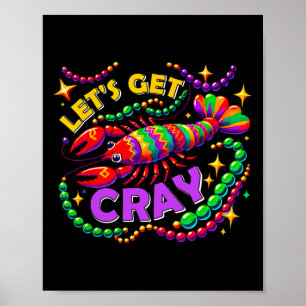Mardi Gras Lets Get Cray Crawfish Carnival Parade  Poster