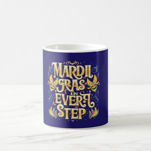 Mardi Gras magic in every step Mug Design