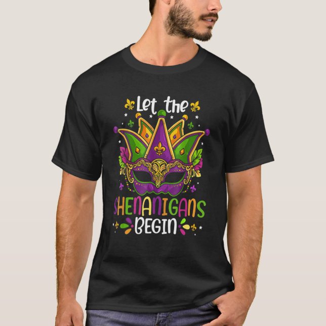 Mardi Gras Mask Party Let The Shenanigans Begin Ca T-Shirt (Front)