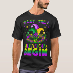 Mardi Gras Mask Women Men Let The Shenanigans Beg T-Shirt