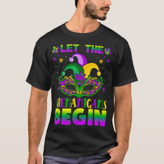 Mardi Gras Mask Women Men  Let The Shenanigans Beg T-Shirt