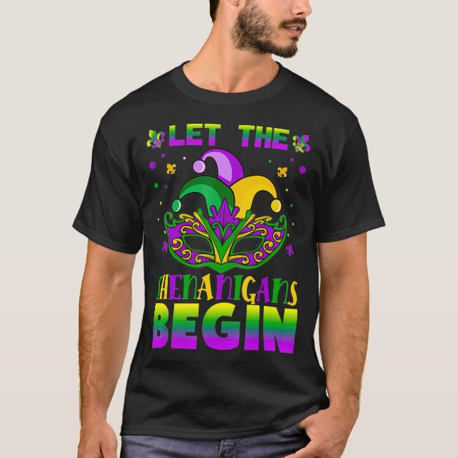Mardi Gras Mask Women Men  Let The Shenanigans Beg T-Shirt (Front)