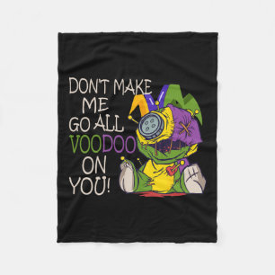 Mardi Gras Outfit For Woman Don't Make Me Go All V Fleece Blanket