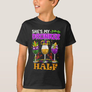 Mardi Gras Outfit She's My Drunker Half Carnival M T-Shirt