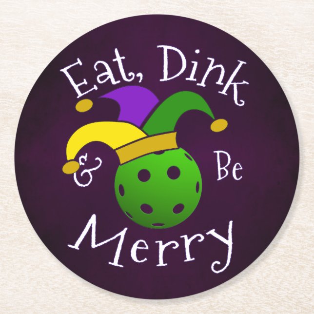Mardi Gras Pickleball Eat Dink Be Merry Round Paper Coaster (Front)