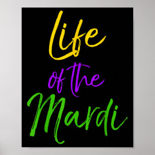 Mardi Gras Quote Party Pun Gift For Women Life Of Poster