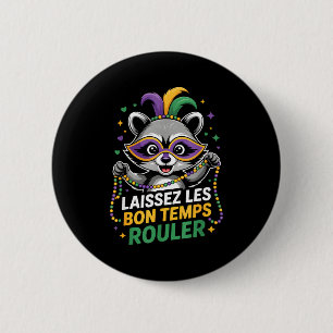 Mardi Gras Raccoon Laissez Les Bon Temps Rouler Ma Button