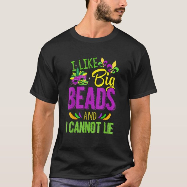 Mardi Gras Shirt 2023 I Like Big Beads And I Can N (Front)