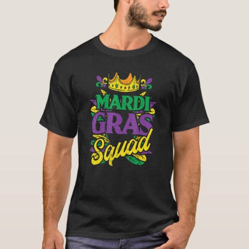 Mardi Gras Squad Funny Matching Carnival Parade Pa T_Shirt