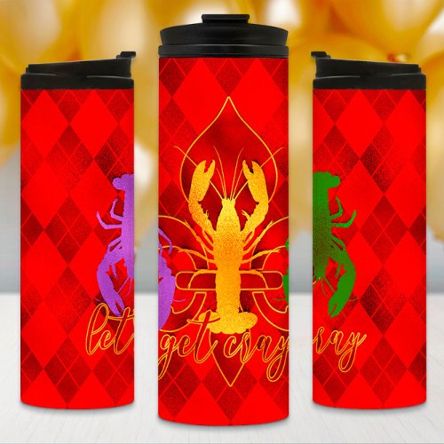 Mardi Gras Tumbler Mardi Gras Lets Get Cray Cray Thermal Tumbler