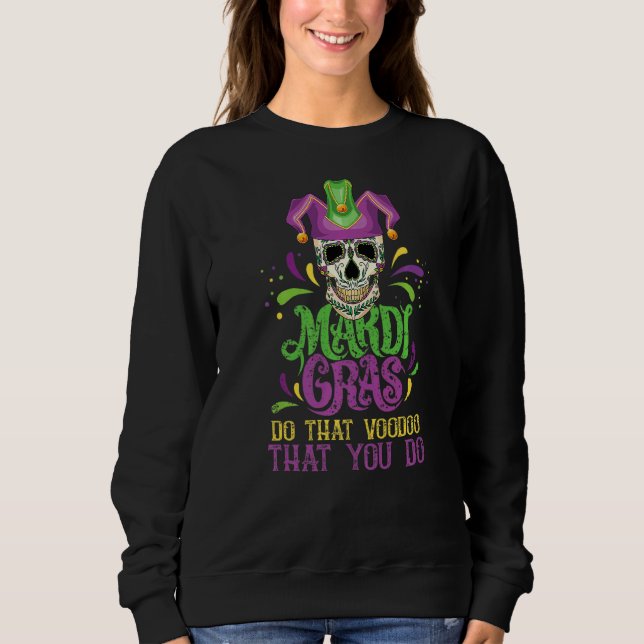 Mardi Gras Voodoo  Black Magic Carnival Fan Voodoo Sweatshirt (Front)