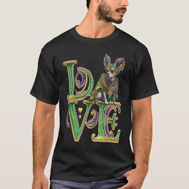 Mardi Gras Word LOVE Chihuahua Masquerade T-Shirt (Front)