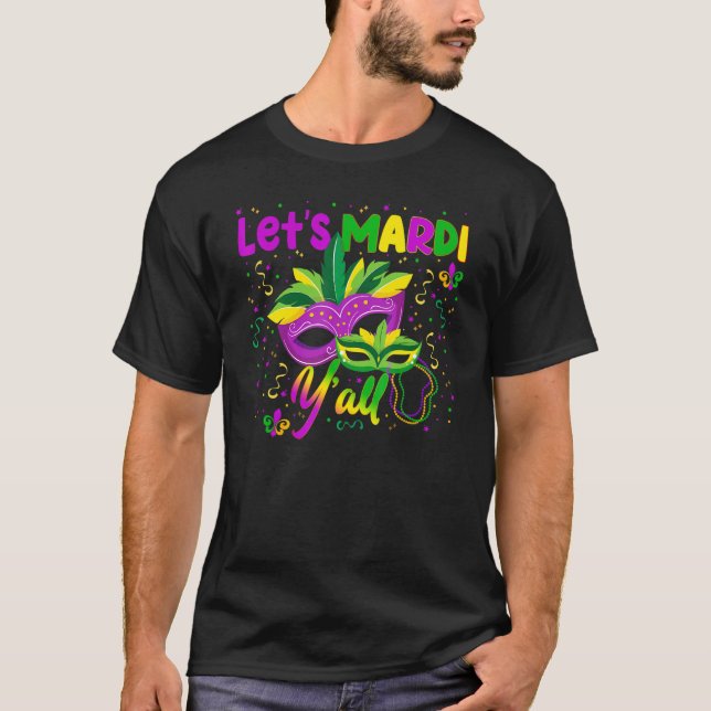 Mardi Gras Y'all NOLA New Orleans Louisiana Carniv T-Shirt (Front)