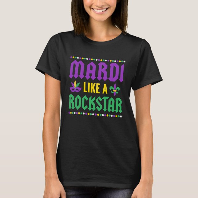 Mardi Like A Rockstar Mardi Gras T-Shirt (Front)