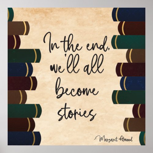 Margaret Atwood Quote Poster