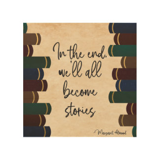 Margaret Atwood Quote Wood Art