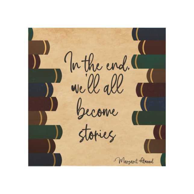 Margaret Atwood Quote Wood Art (Front)