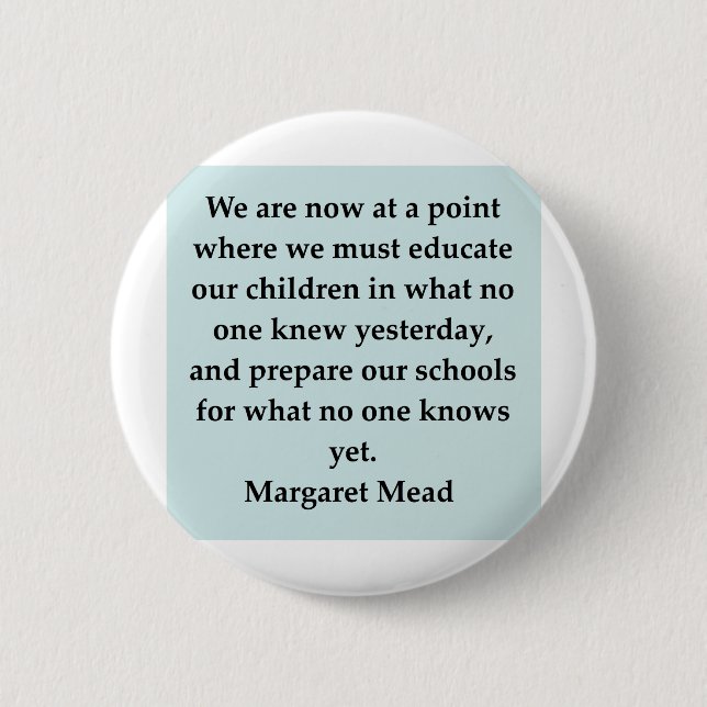 margaret mead quote pinback button (Front)