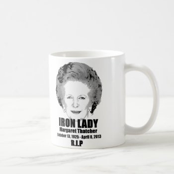 Margaret Thatcher Iron Lady Remembrance Coffee Mug by zarenmusic at Zazzle