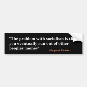 Margaret Thatcher Quote on Socialism Bumper Sticker
