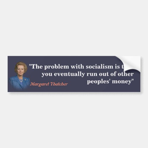 Margaret Thatcher Quote On Socialism Bumper Sticker