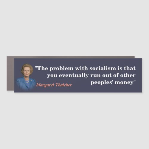 Margaret Thatcher Quote On Socialism Car Magnet