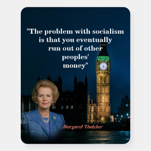 Margaret Thatcher Quote On Socialism Foam Board