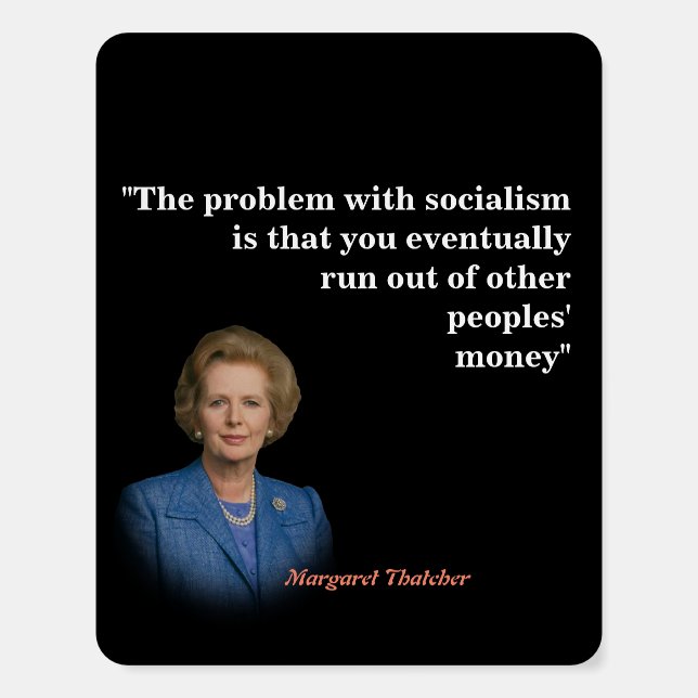 Margaret Thatcher Quote On Socialism Foam Board (Front)