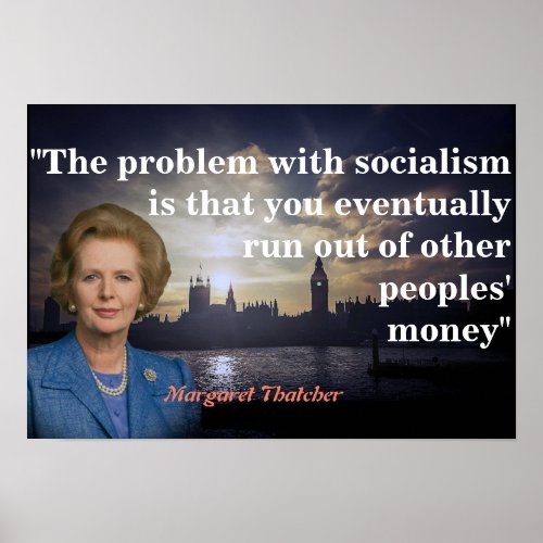 Margaret Thatcher Quote on Socialism Poster